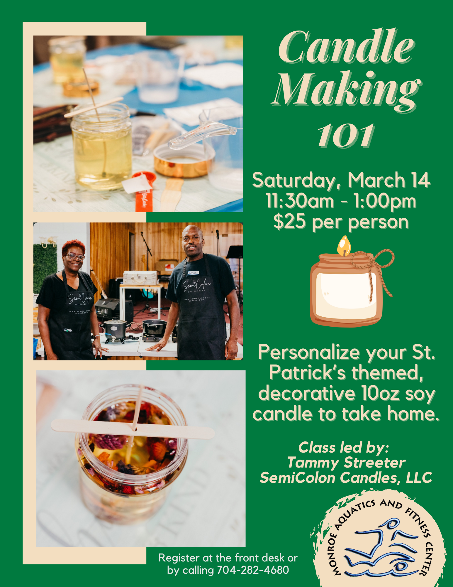 MAFC's Candle Making Workshop takes place on March 14 at 11:30 a.m. Register at the front desk.