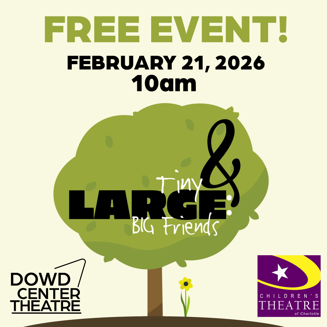 A free performance of Tiny & Large: Big Friends will be shown on Saturday, February 21, at 10 a.m.